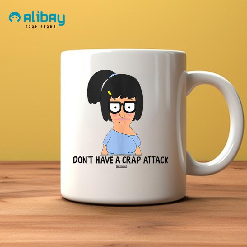 Bob's Burgers Don't Have a Crap Attack Coffee Mug