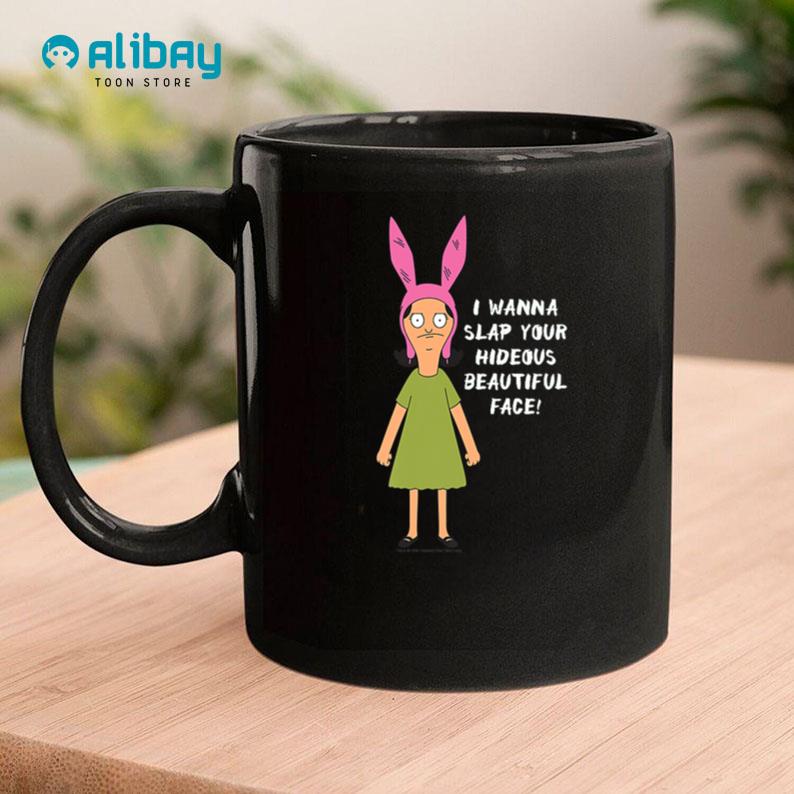 Bob's Burgers I Wanna Slap Your Face Coffee Mug