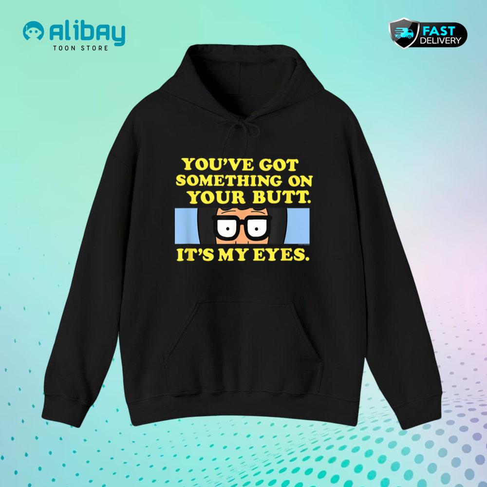 Bob's Burgers It's My Eyes Pullover Hoodie