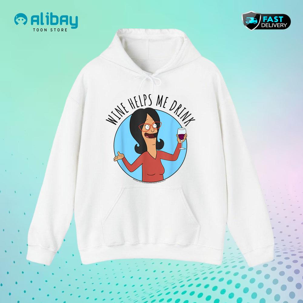 Bob's Burgers Linda Wine Helps Me Drink Pullover Hoodie