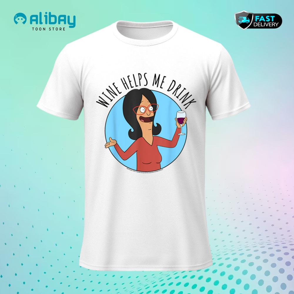 Bob's Burgers Linda Wine Helps Me Drink T-Shirt