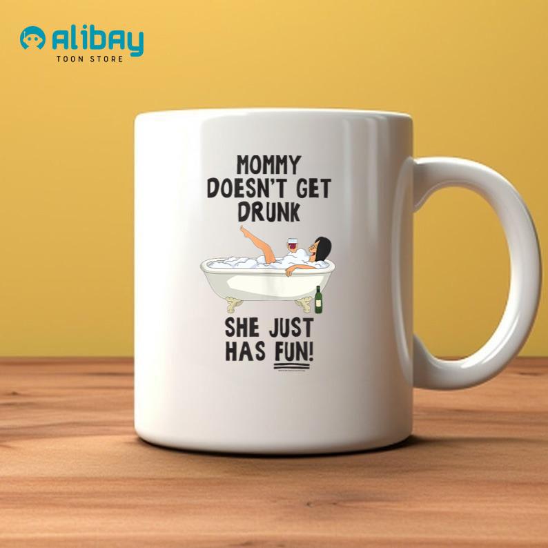 Bob's Burgers Mommy Doesn't Get Drunk Coffee Mug