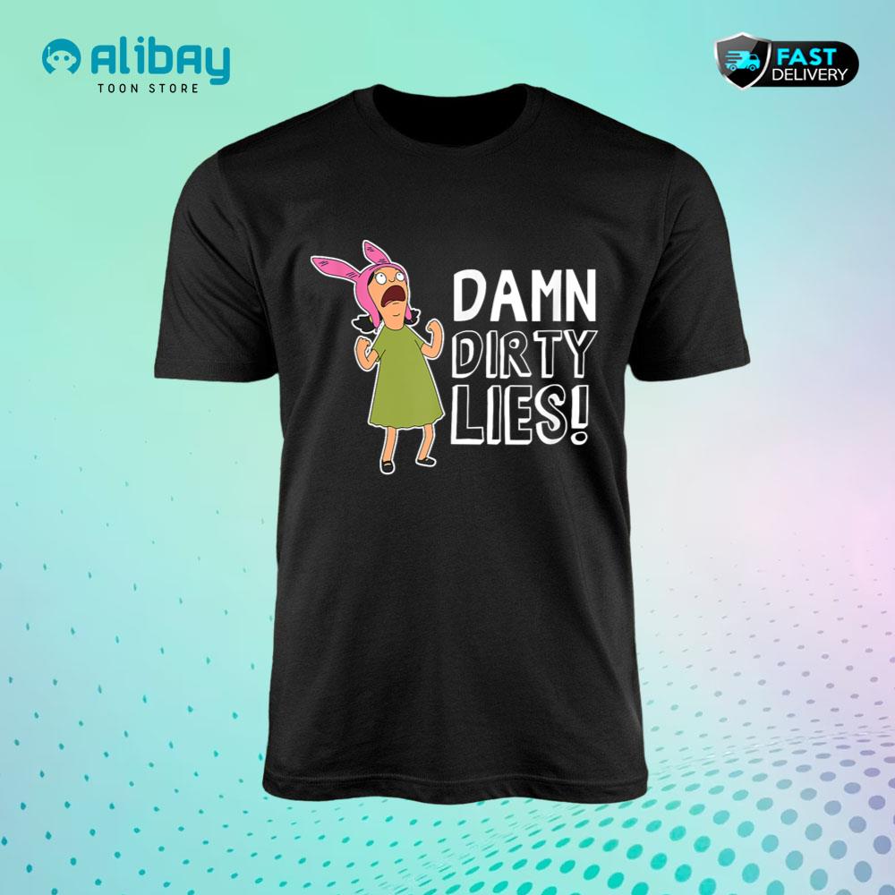 Bobu2019s Burgers Louise Belcher Damn Dirty Lies T-Shirt