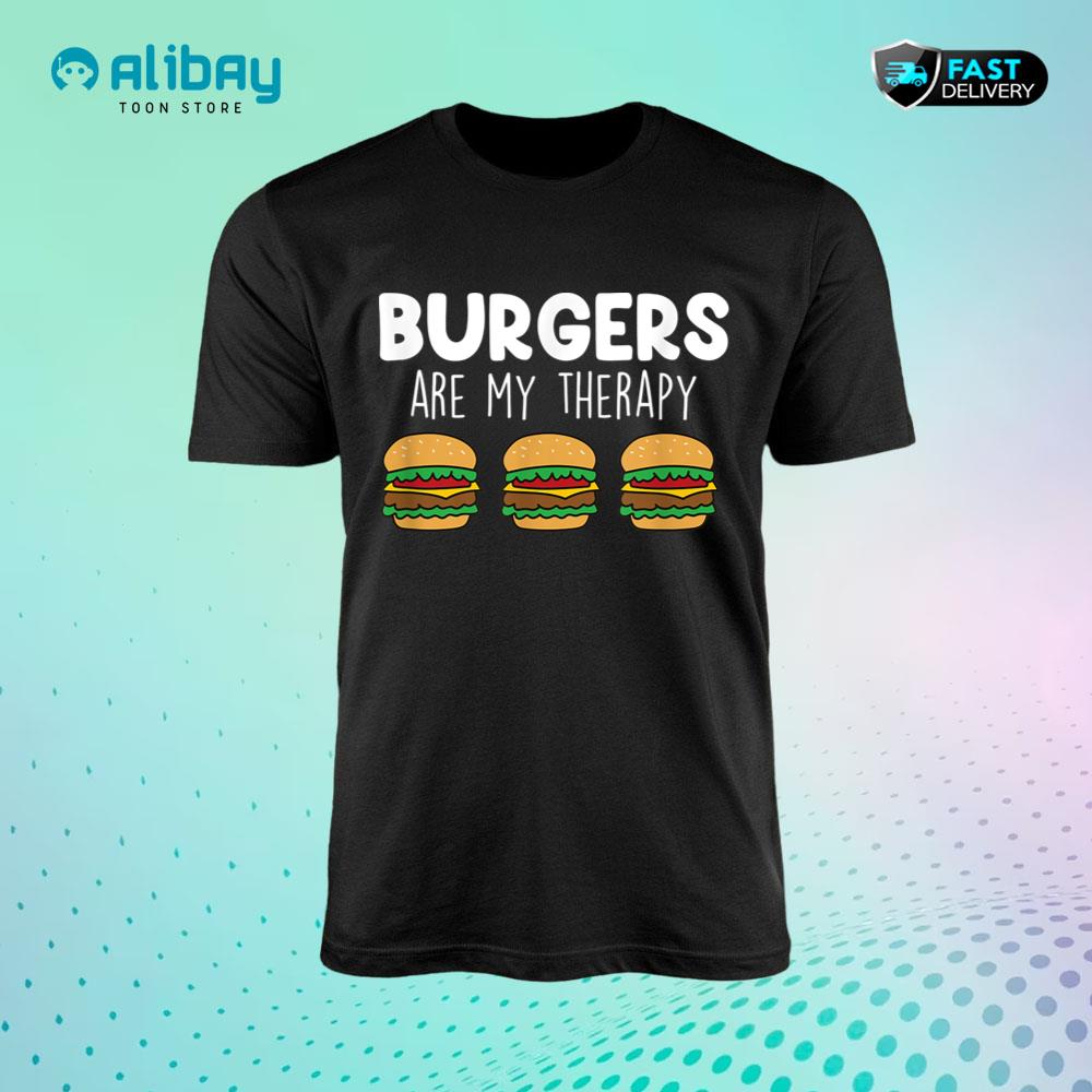 Burgers Are My Therapy Cheeseburger Fast Food Burger Lovers T-Shirt