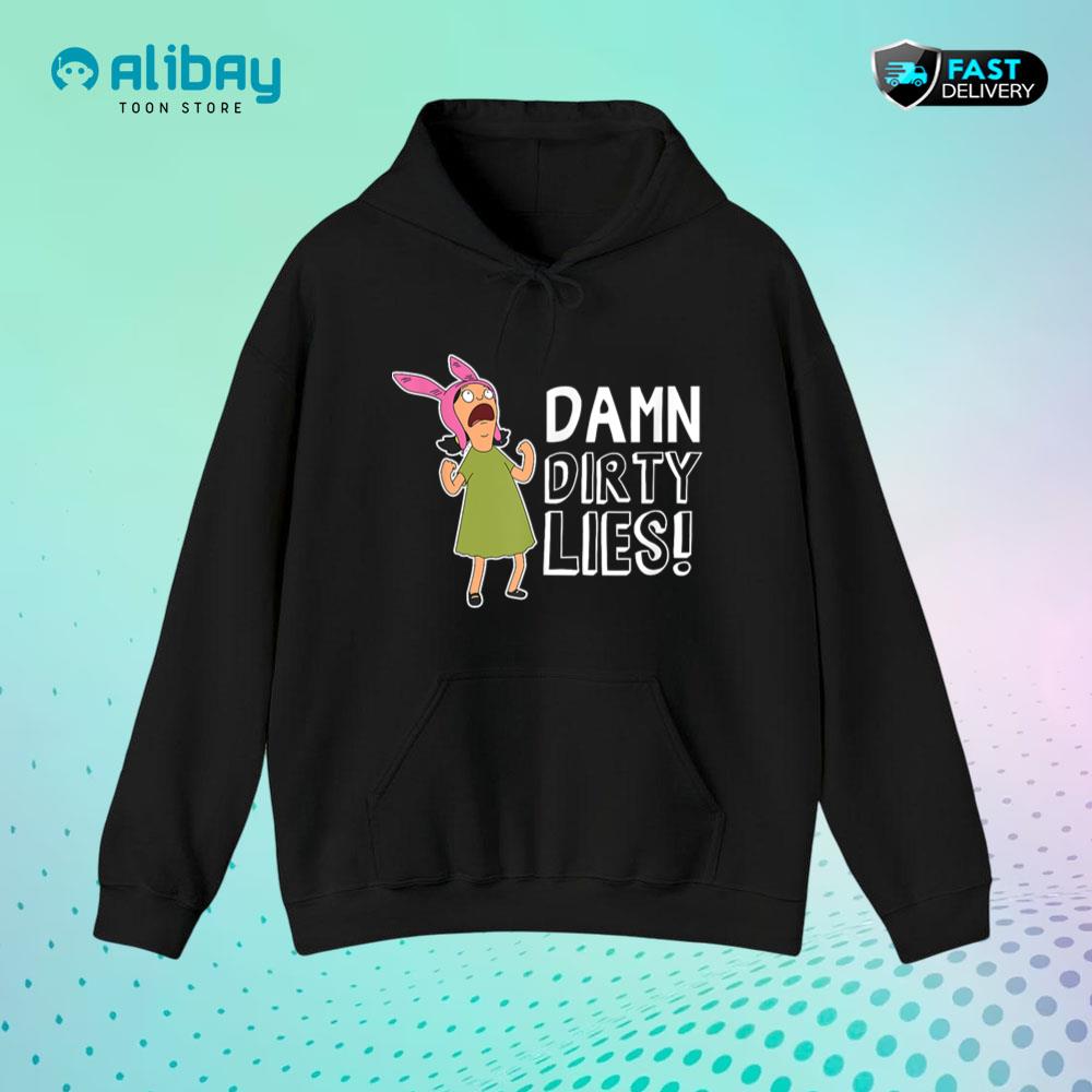 Burgers Louise Belcher Damn Dirty Lies Pullover Hoodie